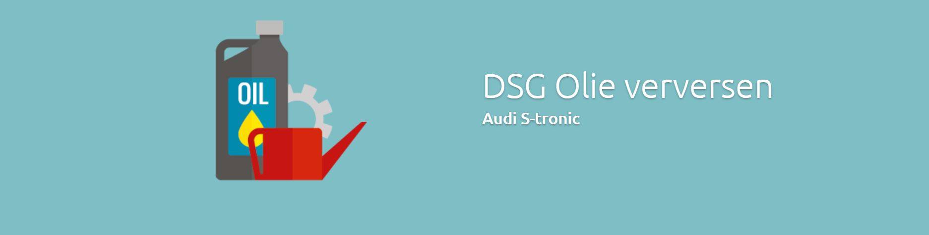 Audi DSG Olie Verversen Audi S-tronic Olie Vervangen bij schakel klachten DSG Service Dealers hebben zich daarnaast gespecialiseerd in onderhoud en reparatie