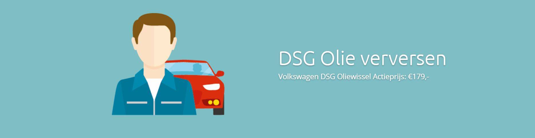 Volkswagen DSG Olie Verversen Volkswagen DSG Olie Verversen Actieprijs €179 oliewissel Volkswagen is bij DSG Service Dealer erg gunstig
