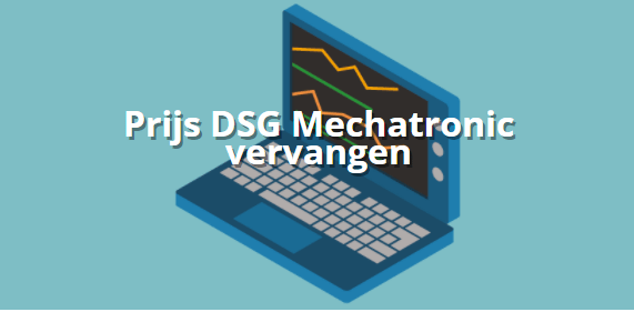 DSG mechatronic DQ200 reparatie en vervangen in Soest GTE diagnose uitvoeren